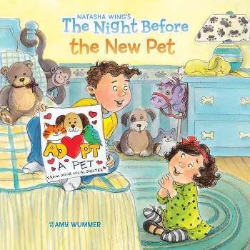 The Night Before the New Pet - by  Natasha Wing (Paperback)