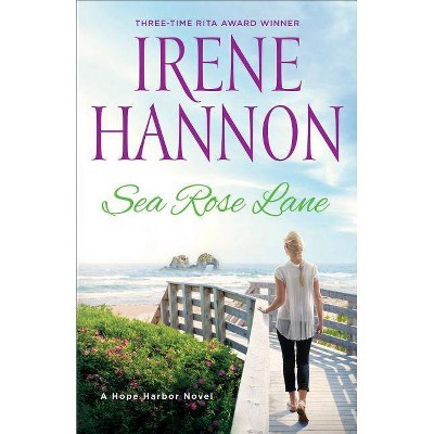 Sea Rose Lane - by  Irene Hannon (Paperback)