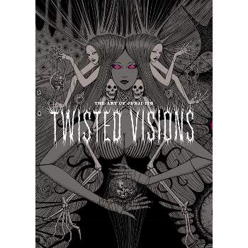 The Art of Junji Ito: Twisted Visions - (Hardcover)