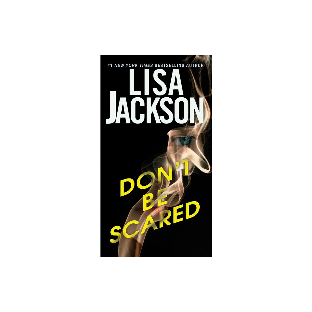 Dont Be Scared - by Lisa Jackson (Paperback)