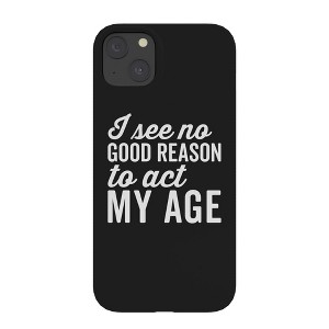 EnvyArt Reason Act My Age Snap Slim iPhone 15 Case - Society6 - 1 of 1