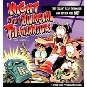 Night of the Bilingual Telemarketers - (Baldo Collections) by  Hector Cantu & Carlos Castellanos & Carlos Castellanos (Paperback) - 1 of 1
