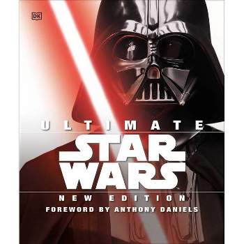 Ultimate Star Wars, New Edition - by  Adam Bray & Cole Horton & Tricia Barr & Ryder Windham (Hardcover)