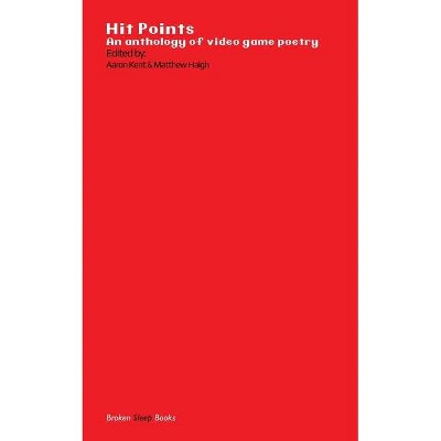 Hit Points Red - by  Aaron Kent & Matthew Haigh (Paperback)