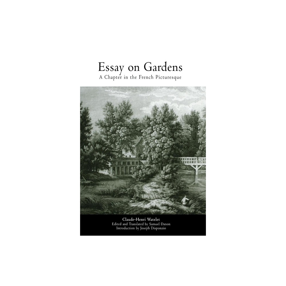 Essay on Gardens - (Penn Studies in Landscape Architecture) by Claude-Henri Watelet (Hardcover)