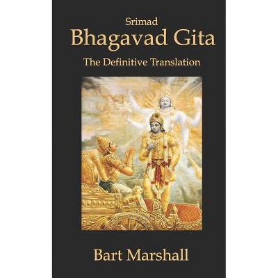 Bhagavad Gita - by  Bart Marshall (Paperback)