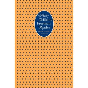 A Mary Wilkins Freeman Reader - (French Modernist Library) (Paperback) - 1 of 1