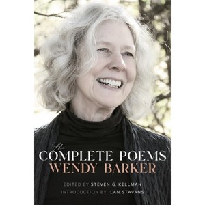 The Complete Poems - by  Wendy Barker (Hardcover) - 1 of 1