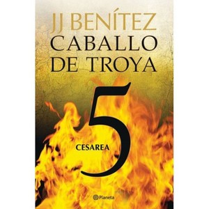 Caballo de Troya 5: Cesarea / Trojan Horse 5: Caesarea - (Narrativa) by  Juan José Benítez (Paperback) - 1 of 1