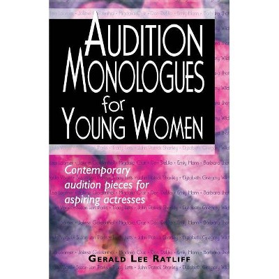 Audition Monologues for Young Women - by  Gerald Lee Ratliff (Paperback)