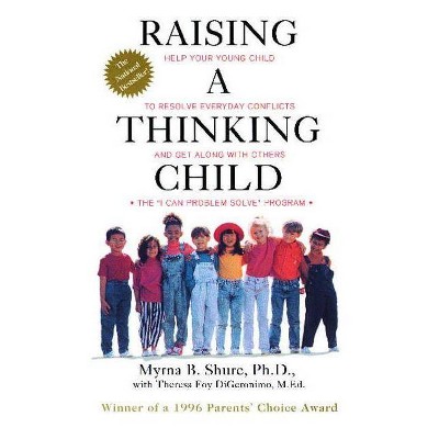 Raising a Thinking Child - by  Myrna Shure (Paperback)