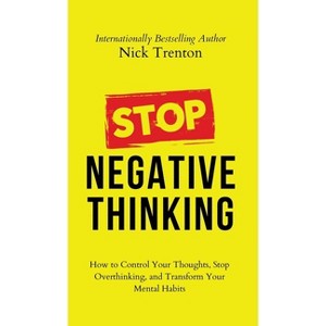 Stop Negative Thinking - by Nick Trenton - 1 of 1
