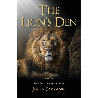 The Lion's Den - (Sisyphus) by  Jerry Fabyanic (Paperback)