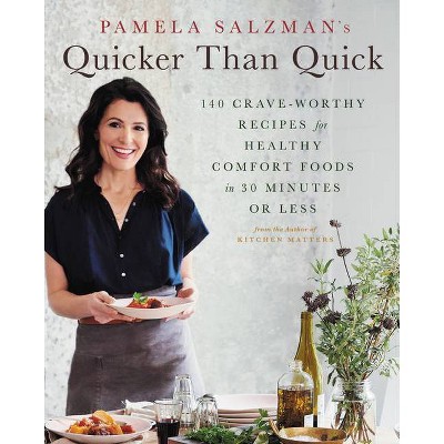 Pamela Salzman's Quicker Than Quick - (Hardcover)