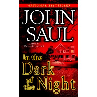 In the Dark of the Night - by  John Saul (Paperback)