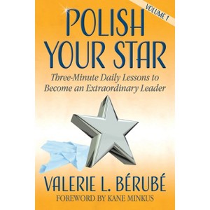 Polish Your Star - by  Valerie L Bérubé (Paperback) - 1 of 1