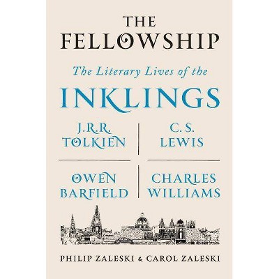 The Fellowship - by  Philip Zaleski & Carol Zaleski (Paperback)