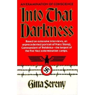 Into That Darkness - by  Gitta Sereny (Paperback)