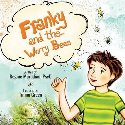 Franky and The Worry Bees - by  Regine Muradian (Paperback)