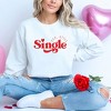 Simply Sage Market Women's Graphic Sweatshirt Yep Still Single - 2 of 4