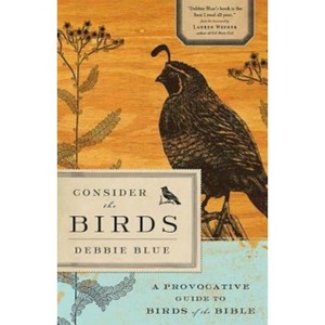 Consider the Birds - by  Debbie Blue (Paperback) - 1 of 1