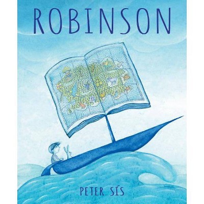 Robinson - by  Peter Sís (Hardcover)