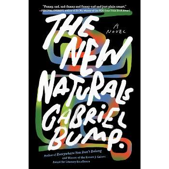 The New Naturals - by Gabriel Bump
