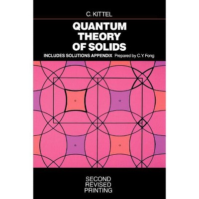 Quantum Theory of Solids - 2nd Edition by  Charles Kittel (Paperback)