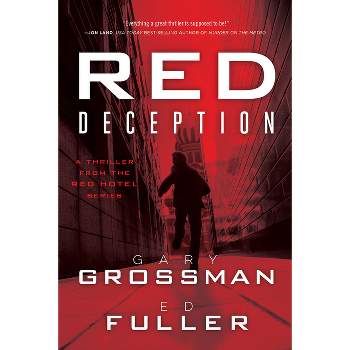 Red Deception - (The Red Hotel) by  Gary Grossman & Edwin D Fuller (Paperback)