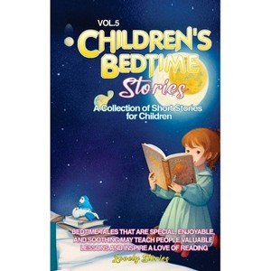Children's Bedtime Stories - (Vol 5) by  Lovely Stories (Hardcover) - 1 of 1