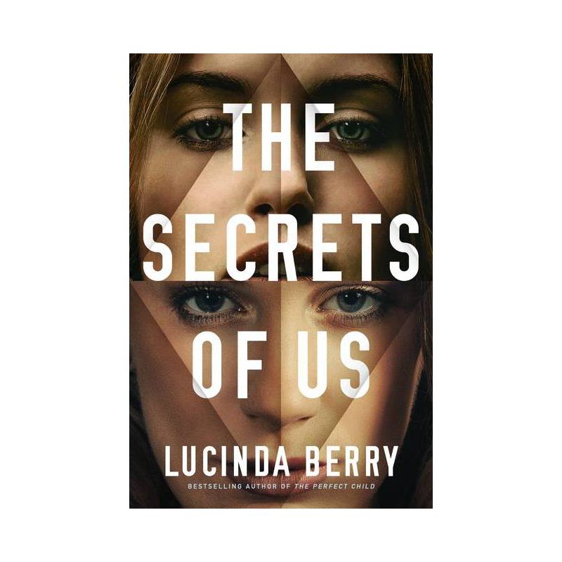 The Secrets of Us - by  Lucinda Berry (Paperback), 1 of 2