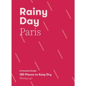 Rainy Day Paris - by  Wendy Lyn (Paperback) - 1 of 1