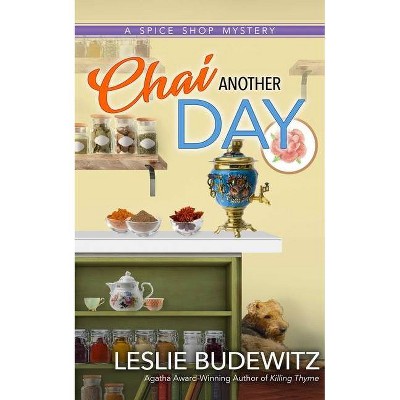 Chai Another Day - by  Leslie Budewitz (Paperback)