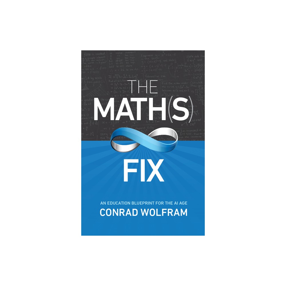Math(s) Fix - by Conrad Wolfram (Paperback)