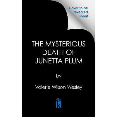 The Mysterious Death of Junetta Plum - (A Harriet Stone Mystery) by  Valerie Wilson Wesley (Hardcover)