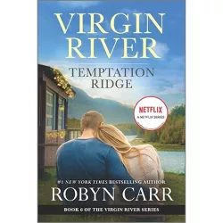 Temptation Ridge - (Virgin River Novel) by Robyn Carr