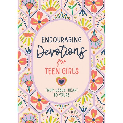 Encouraging Devotions for Teen Girls - by  Marilee Parrish (Paperback)