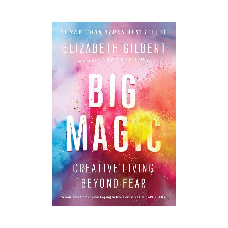 Big Magic: Creative Living Beyond Fear (Paperback) by Elizabeth Gilbert, 1 of 7