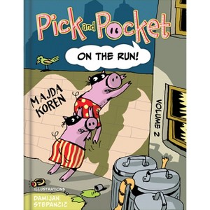 Pick and Pocket - On the Run! - by  Majda Koren (Hardcover) - 1 of 1