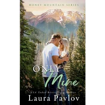 Only Mine - by  Laura Pavlov (Paperback)