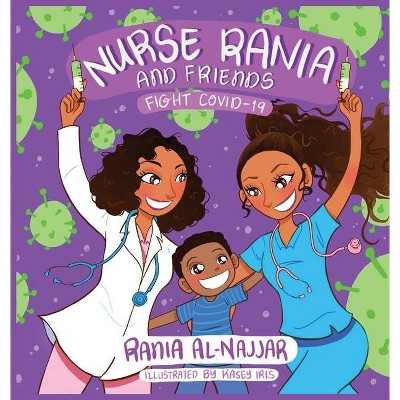 Nurse Rania and Friends - by  Rania Al-Najjar (Hardcover)