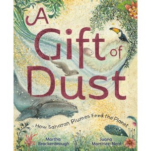 A Gift of Dust - by  Martha Brockenbrough (Hardcover) - 1 of 1