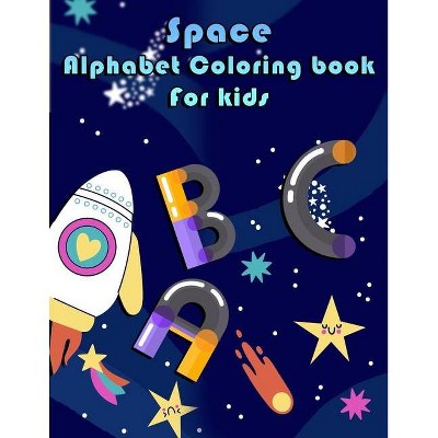 Space Alphabet Coloring Book for Kids - by  Deeasy B (Paperback)