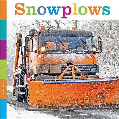 Snowplows - (Seedlings: Community Vehicles) by  Quinn M Arnold (Paperback)