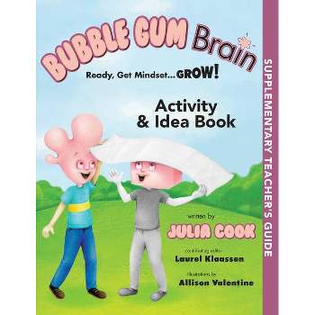Bubble Gum Brain Activity and Idea Book - by  Julia Cook (Paperback)