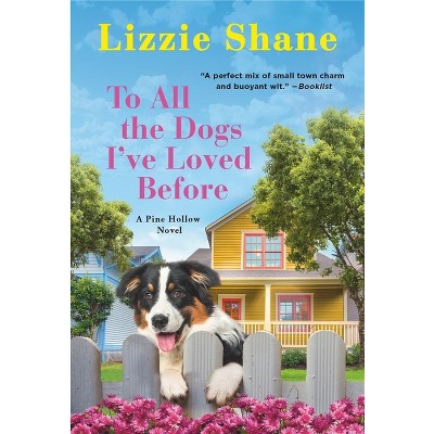 To All the Dogs I've Loved Before - (Pine Hollow) by  Lizzie Shane (Paperback)