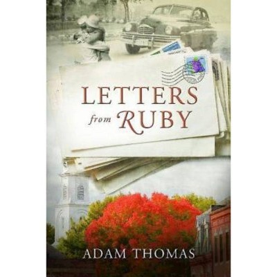 Letters from Ruby - by  Adam Thomas (Paperback)