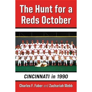The Hunt for a Reds October - by  Charles F Faber & Zachariah Webb (Paperback) - 1 of 1