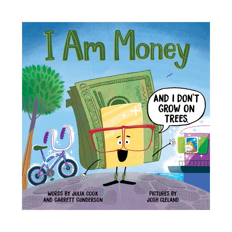 I Am Money - by Julia Cook & Garrett Gunderson, 1 of 2