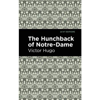 The Hunchback of Notre-Dame - (Mint Editions (Literary Fiction)) by  Victor Hugo (Paperback)